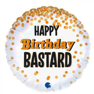 Happy birthday bastard, luxury balloon by Flowers by Kerry Mac for Manchester flower delivery